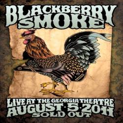 Blackberry Smoke : Live at the Georgia Theatre